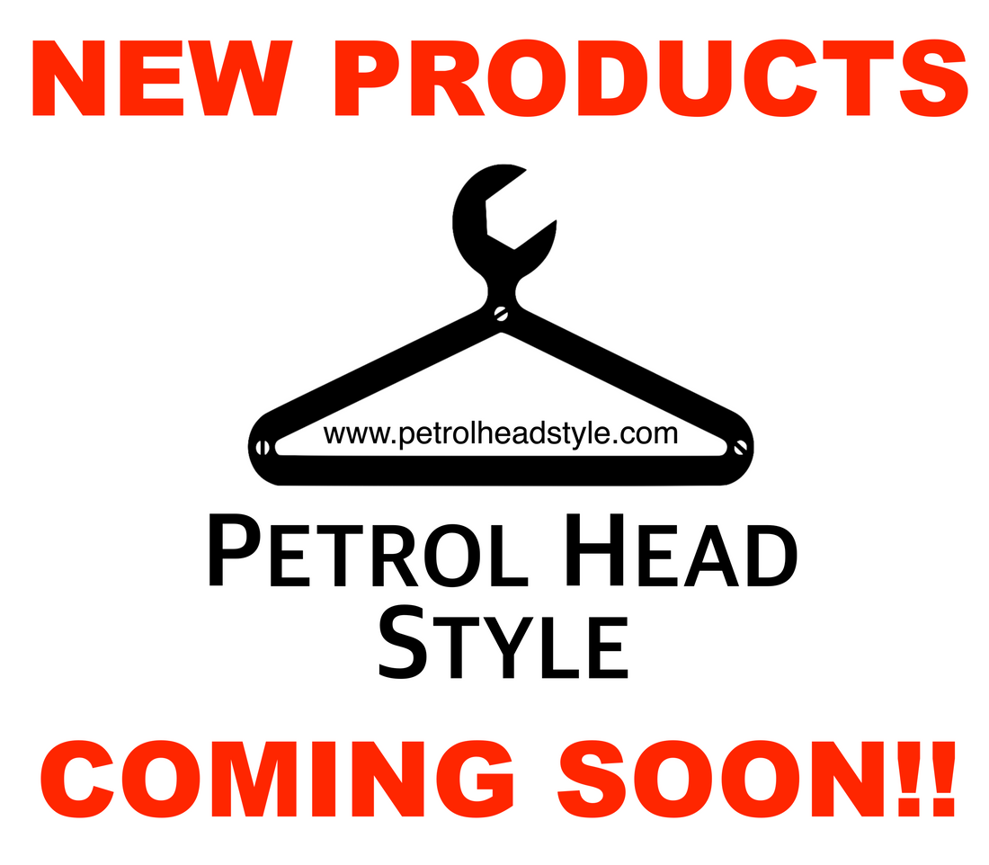 *NEW* PETROL HEAD STYLE COLLECTIONS COMING SOON!! 👍